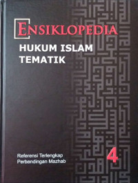 Ensiklopedia hukum Islam tematik jilid 4