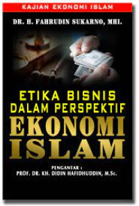 Etika bisnis dalam perspektif ekonomi islam