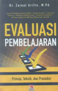 Evaluasi Pembelajaran : Prinsip,Teknik dan Prosedur