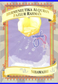 Hermeneutika Al-Qur'an : Fazlur Rahman