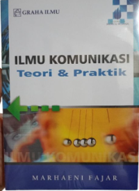 Ilmu Komunikasi Teori dan Praktik