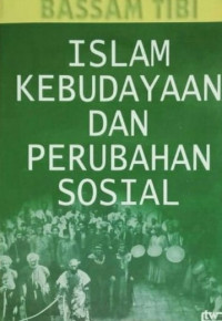 Islam kebudayaan dan perubahan sosial