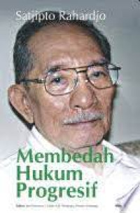 Membedah Hukum Progresif