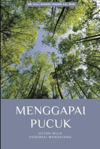 Menggapai Pucuk: Hutan milik generasi mendatang