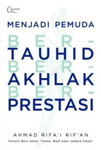 Menjadi Pemuda Bertauhid, berakhlak, Berprestasi