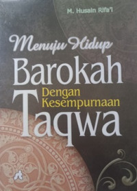 Menuju hidup barokah dengan kesempurnaan taqwa