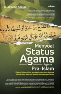 Menyoal Status Agama-Agama Pra-Islam