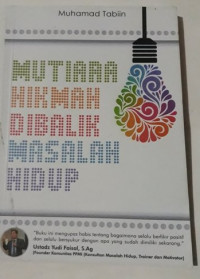 Mutiara hikmah dibalik masalah hidup