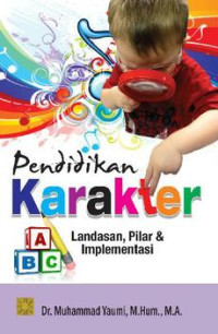 Pendidikan Karakter: Landasan, pilar & implementasi