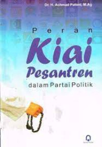 Peran Kiai Pesantren dalam partai politik