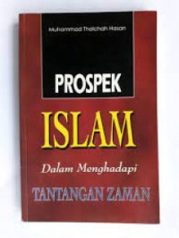 Prospek Islam dalam Menghadapi Tantangan Zaman