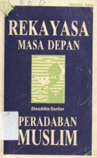 Rekayasa Masa Depan Peradaban Muslim