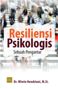 Resiliensi Psikologis: sebuah pengantar