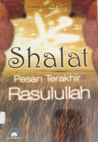 Shalat Pesan Terakhir Rasulullah