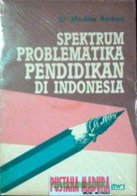 Spektrum Problematika Pendidikan di Indonesia