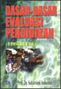 Dasar-dasar Evaluasi Pendidikan (Ed. Rev)