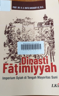 DINASTI FATIMIYYAH : Imperium Syiah di Tengah Mayoritas Suni