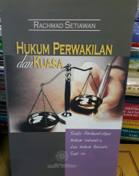 Hukum Perwakilan dan Kuasa: Suatu Perbandingan hukum dan hukum belanda Saat ini