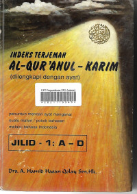 Indeks Terjemah Al-Qur'anul - Karim  Dilengkapi Dengan ayat: Penuntun mencari ayat mengenai suatu materi/ pokok bahasan Indonesia Jilid 1