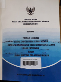 Keputusan Menteri Tenaga Kerja dan Transmigrasi Republik Indonesia Nomor 38 Tahun 2012 Tentang Penetapan Rancangan Standar Kompetensi Kerja Nasional Indonesia Sektor Jasa Kemasyarakatan, Hiburan dan Perorangan Lainnya Bidang Perpustakaan Menjadi Standar Kompetensi Kerja Nasional Indonesia