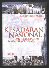 Kesadaran Nasional dari Kolonialisme sampai Kemerdekaan : Jilid II