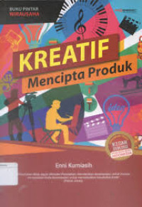 BUKU PINTAR WIRAUSAHA: Kreatif Mencipta Produk