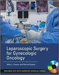 Laparoscopic Surgery For Gynecologic Oncology / Editor : COVENS, Allan L & KUPETS, Rachel