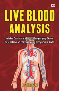 LIVE BLOOD ANALYSIS: Setetes darah anda dapat mengungkap status kesehatan dan penyakit yang mengancam anda