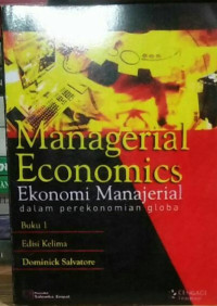 Managerial Economics: Ekonomi Manajerial dalam Perekonomian Global Buku 1