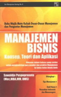 Manajemen Bisnis: Konsep, Teori, dan Aplikasi