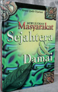 Mewujudkan Masyarakat Sejahtera & Damai