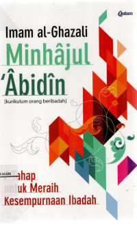 Minhajul Abidin (Kurikulum orang beribadah) :7 Tahap untuk meraih kesempurnaan ibadah