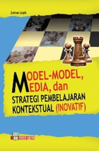 Model-Model, Media dan Strategi Pembelajaran Kontekstual (Inovatif)