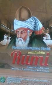 Moderasi Beragama Model Jalaluddin Rumi Kajian Tasawuf Berbasis  Naskah dan Transformasinya ke Nusantara