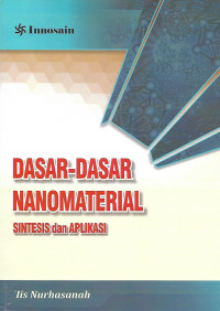 Dasar-dasar Nanomaterial: sintesis dan aplikasi