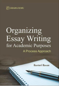 Organizing Essay Writing for Academic Purposes; A Process Approach