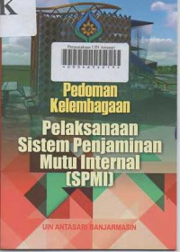 Pedoman  Kelembagaan Pelaksanaan Sistem Penjaminan Mutu Internal (SPMI)