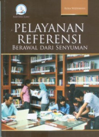 Pelayanan referensi berawal dari senyuman