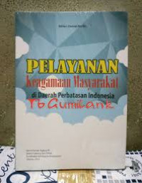 Pelayanan Keagamaan Masyarakat Di Daerah Perbatasan Indonesia