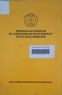 Pembinaan Disiplin Di LIngkungan Masyarakat Kota Banjarmasin