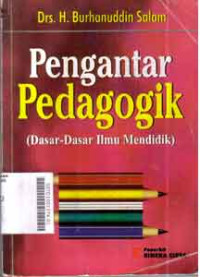 Pengantar Pedagogik (Dasar-Dasar Ilmu Mendidik)