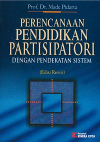 Perencanaan Pendidikan Partisipatori: dengan pendekatan sistem (Ed. Rev.)