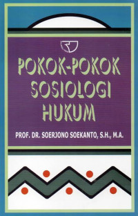 Pokok-Pokok Sosiologi Hukum/Soerjono Soekanto, SH, M.A