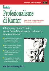 Profesionalisme di Kantor: Teknik yang Telah Terbukti untuk Para Administrator, Sekretaris, dan Kordinator