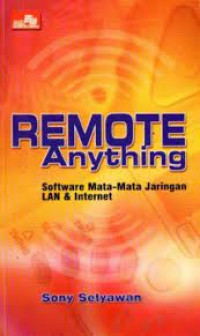 Remote Anything : Software Mata-mata Jaringan LAN dan Internet