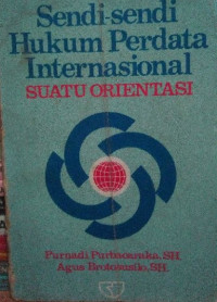 Sendi-sendi  Hukum Perdata Internasional Suatu Orientasi