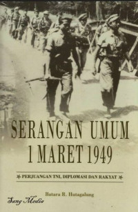 Serangan Umum 1 Maret 1949 : Perjuangan TNI, Diplomasi dan Rakyat