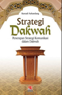 STRATEGI DAKWAH: Penerapan Strategi Komunikasi Dalam Dakwah