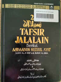 Terjemah tafsir Jalalain Jilid 2 : berikut asbaabun nuzul ayat surat Al A'raf s.d surat Al Isra' / Imam Jalaluddin Al Mahalliy, Imam Jalaluddin As Suyuthi;penerjemah, Bahrun Abu Bakar