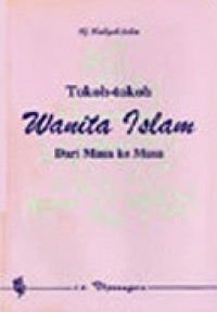 Tokoh-Tokoh Wanita Islam Dari Masa Ke Masa